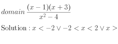 The domain of ((x-1)(x+3))/(x^2-4) is x<-2\lor-2<x<2\lor x>2
